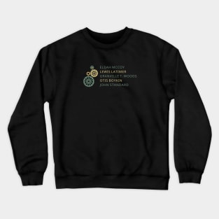 Famous Black Inventors - Mechanical and Electrical Crewneck Sweatshirt